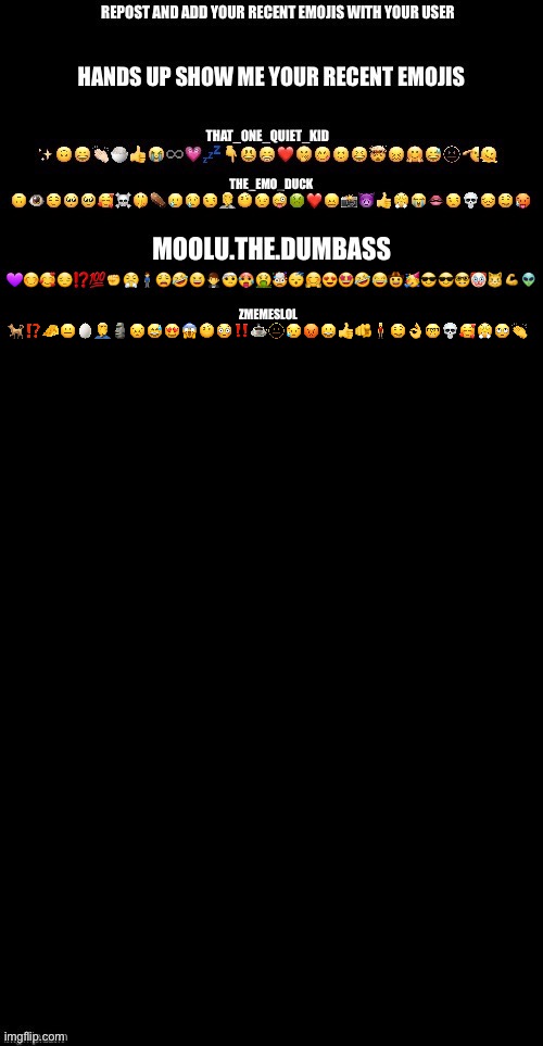 Repost | ZMEMESLOL
🐕⁉️🧀😐🥚🤦‍♂️🗿😣😅😍😱🤨😳‼️☕️🫥😥😡😀👍🫵🧍‍♂️🤤👌🤓💀🥰😤🙄👏 | image tagged in the tapeworm in my stomach is wiggling | made w/ Imgflip meme maker