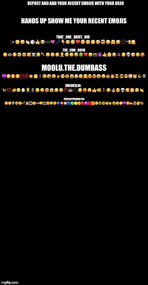 CHALKYPANDA170
😳😔💀😫🙂🌱🥳🔳😬🇵🇸💛📸🤨😪🥲🔷️🔶️🔲🔵🟢🟡🟠🔴🟣🟥🟧😏🤢🤓😹👉🤮😕🙄💜🥰🇲🇨😎🤔🥔 | image tagged in memes | made w/ Imgflip meme maker