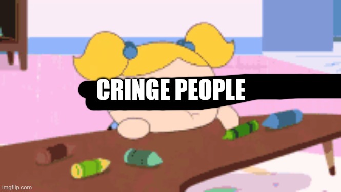 CRINGE PEOPLE | made w/ Imgflip meme maker
