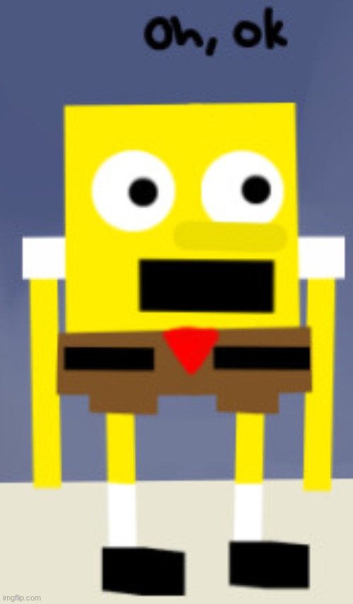 Pamtri Spongebob "Oh, ok" | image tagged in pamtri spongebob oh ok | made w/ Imgflip meme maker