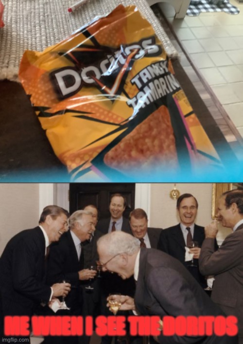 Update they add new Doritos | ME WHEN I SEE THE DORITOS | image tagged in memes,doritos | made w/ Imgflip meme maker