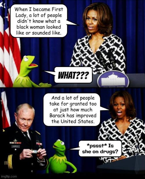 I think I need to be just to try and understand all of the escalating craziness going on in our society these days. | image tagged in michelle obama,drugs,barack obama,politics,political | made w/ Imgflip meme maker