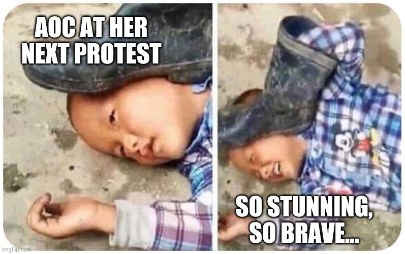 It takes real courage to lie like that... Fist pump |  AOC AT HER 
NEXT PROTEST; SO STUNNING,
SO BRAVE... | image tagged in false flag,crazy aoc,alexandria ocasio-cortez,stupid liberals,fake,lies | made w/ Imgflip meme maker