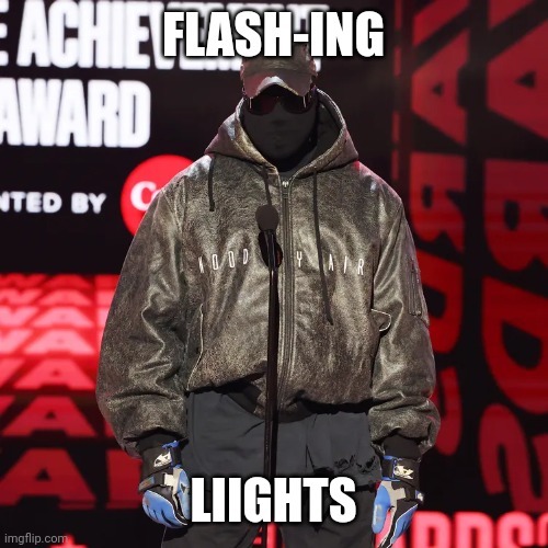 BET 22 | FLASH-ING; LIIGHTS | image tagged in illuminati confirmed,mask,ghost | made w/ Imgflip meme maker