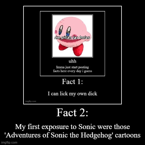 I've also seen Sonic Underground, but don't remember shit about it | made w/ Imgflip demotivational maker