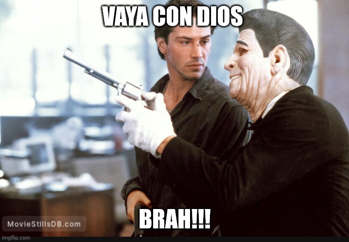 Vaya con dios brah | VAYA CON DIOS; BRAH!!! | image tagged in funny | made w/ Imgflip meme maker