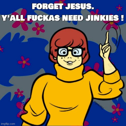 image tagged in jesus,jinkies,velma,scooby doo,cartoon,jesus christ | made w/ Imgflip meme maker