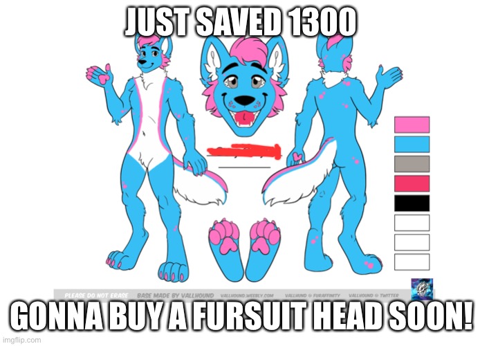 Damn I’m exited, | JUST SAVED 1300; GONNA BUY A FURSUIT HEAD SOON! | image tagged in furry,furry memes | made w/ Imgflip meme maker
