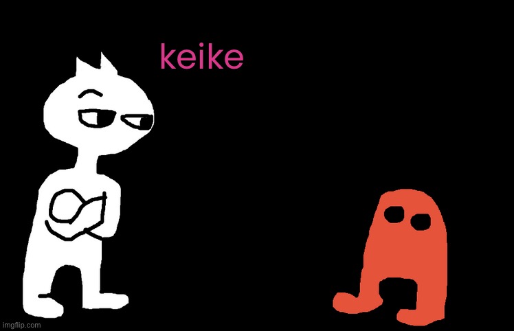 keike | made w/ Imgflip meme maker