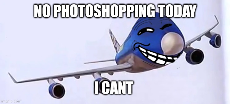 9/11 funny | NO PHOTOSHOPPING TODAY; I CANT | made w/ Imgflip meme maker