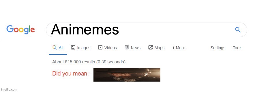 Did you mean? | Animemes | image tagged in did you mean | made w/ Imgflip meme maker