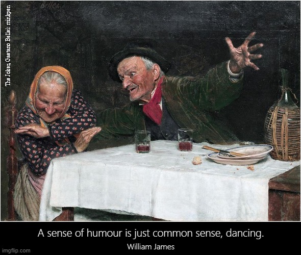 Chemistry | The Joker, Gaetano Bellei: minkpen; A sense of humour is just common sense, dancing. William James | image tagged in art memes,genre painting,old,laugh,fun,key to a happy relationship | made w/ Imgflip meme maker