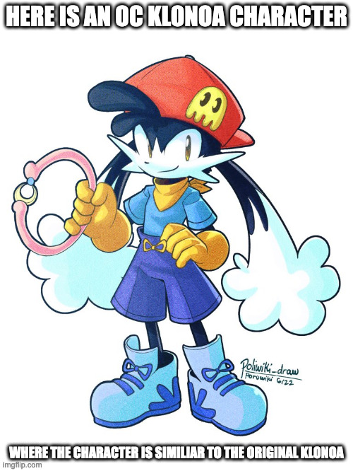 OC Klonoa Character | HERE IS AN OC KLONOA CHARACTER; WHERE THE CHARACTER IS SIMILIAR TO THE ORIGINAL KLONOA | image tagged in character,klonoa,memes | made w/ Imgflip meme maker