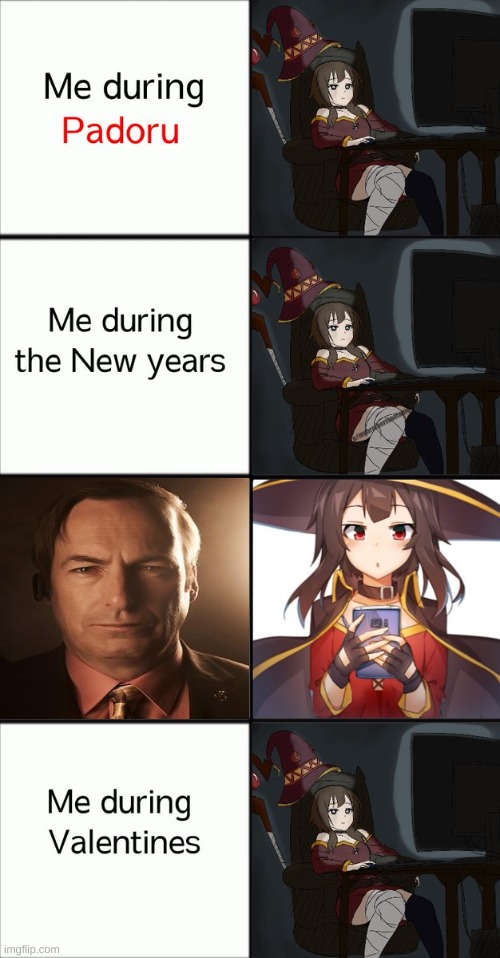saul my man | image tagged in tired megumin v1 | made w/ Imgflip meme maker