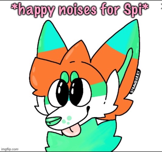 WE NEED TO SHOW SPI SUPPORT (This is amazing art spi made for me in 2021) | *happy noises for Spi* | image tagged in art,spi,is,amazing | made w/ Imgflip meme maker