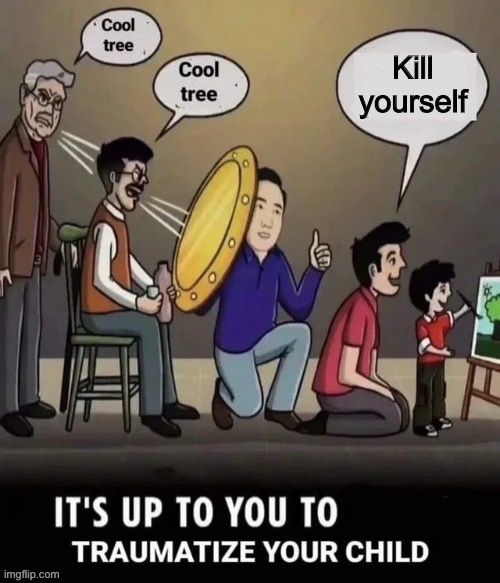 Kill yourself | made w/ Imgflip meme maker