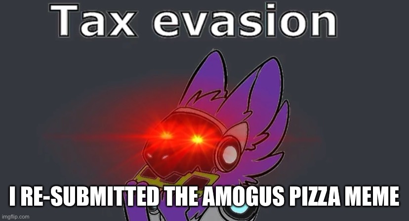 I RE-SUBMITTED THE AMOGUS PIZZA MEME | made w/ Imgflip meme maker