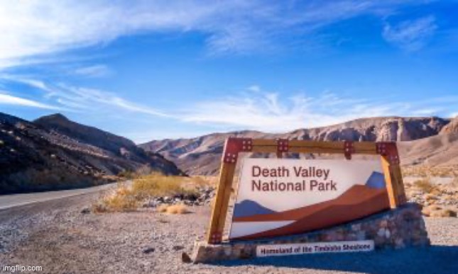 Death Valley | image tagged in death valley | made w/ Imgflip meme maker
