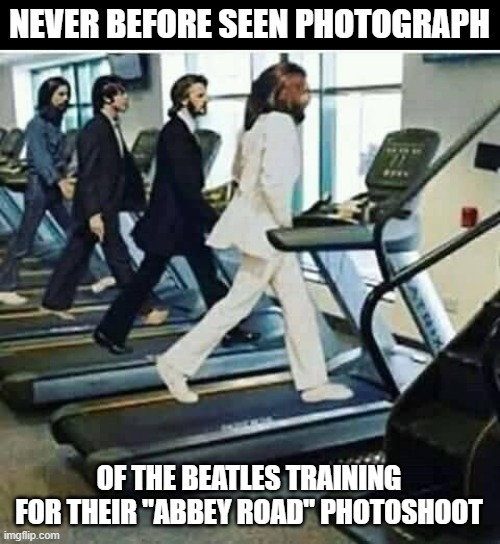 Abbey Road Training |  NEVER BEFORE SEEN PHOTOGRAPH; OF THE BEATLES TRAINING FOR THEIR "ABBEY ROAD" PHOTOSHOOT | image tagged in the beatles,abbey road | made w/ Imgflip meme maker