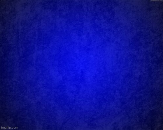Repost this Blue image if you hate blue | image tagged in blue background | made w/ Imgflip meme maker