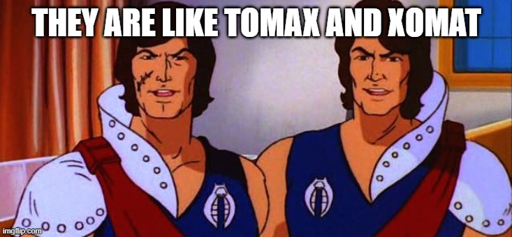 Evil Twin | THEY ARE LIKE TOMAX AND XOMAT | image tagged in evil twin | made w/ Imgflip meme maker