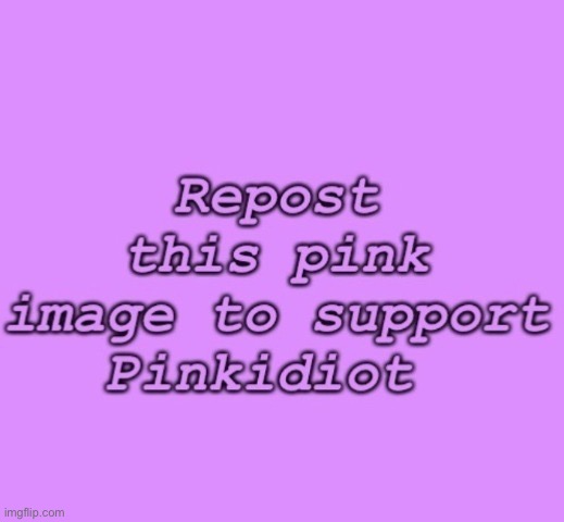 I Don’t Like The Color Pink But… | made w/ Imgflip meme maker