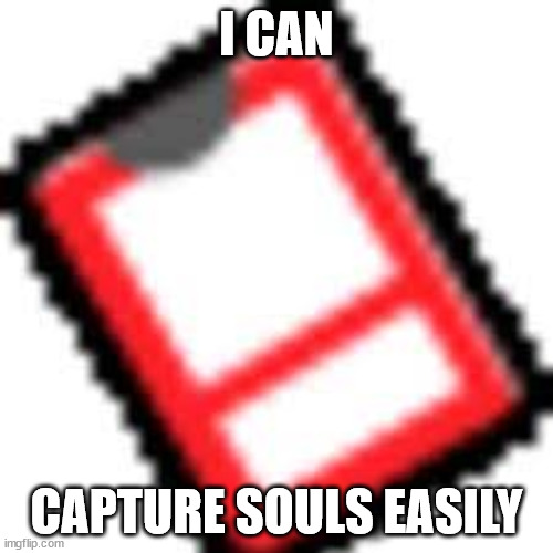paper |  I CAN; CAPTURE SOULS EASILY | image tagged in super mario,paper mario | made w/ Imgflip meme maker