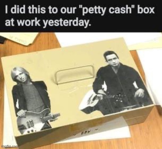 Petty Cash | image tagged in bad pun | made w/ Imgflip meme maker