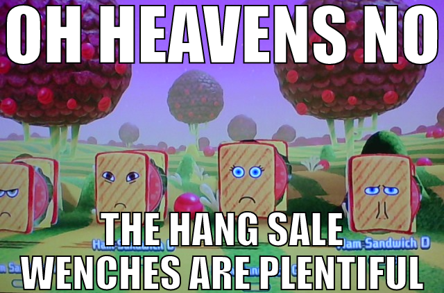 High Quality OH HEAVENS NO THE HANG SALE WENCHES ARE PLENTIFUL Blank Meme Template