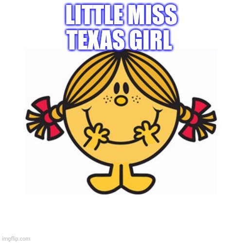 little miss sunshine | LITTLE MISS
TEXAS GIRL | image tagged in little miss sunshine | made w/ Imgflip meme maker