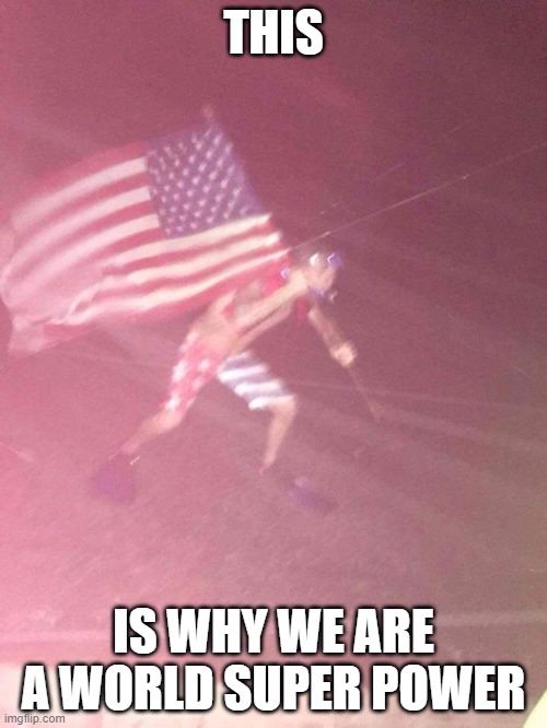 merica | THIS; IS WHY WE ARE A WORLD SUPER POWER | image tagged in florida man hurricane | made w/ Imgflip meme maker