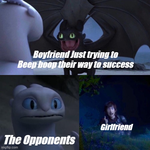 Friday Night Funkin' In a Nutshell | Boyfriend Just trying to Beep boop their way to success; Girlfriend; The Opponents | image tagged in night fury | made w/ Imgflip meme maker