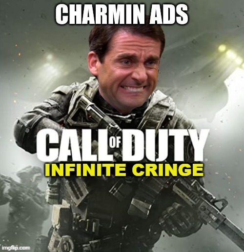 Call of Duty Infinite Cringe | CHARMIN ADS | image tagged in call of duty infinite cringe | made w/ Imgflip meme maker