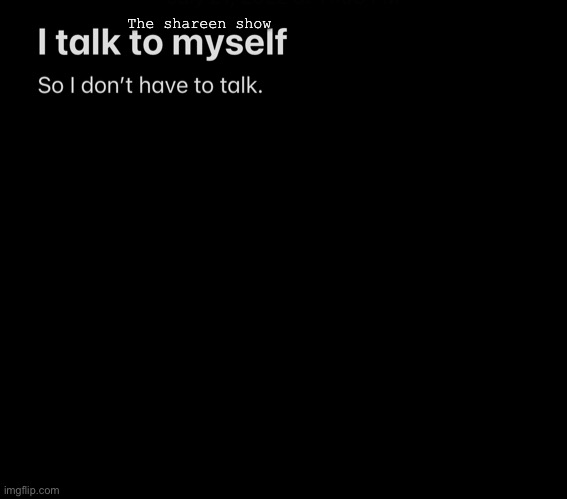Self talk | The shareen show | image tagged in selftalk,power,thoughts,quotes,inspirational quote,mental health | made w/ Imgflip meme maker
