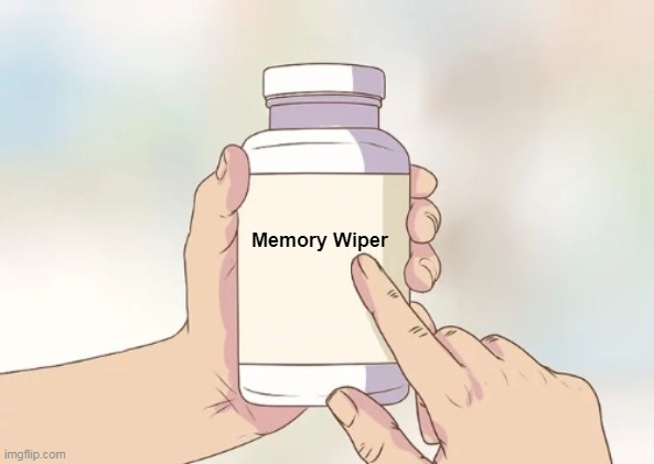 wipes out your memory of a recent image/video you saw/watched permanently. want one? | image tagged in memory wiper | made w/ Imgflip meme maker