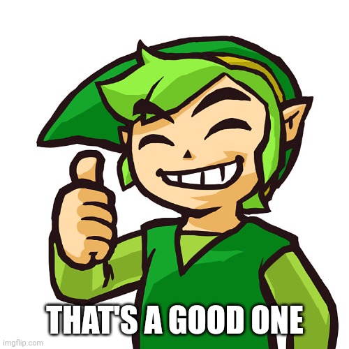 Happy Link | THAT'S A GOOD ONE | image tagged in happy link | made w/ Imgflip meme maker