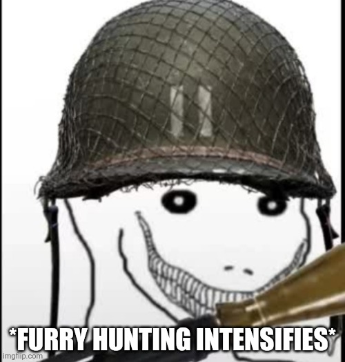 Furry hunter | *FURRY HUNTING INTENSIFIES* | image tagged in furry hunter | made w/ Imgflip meme maker