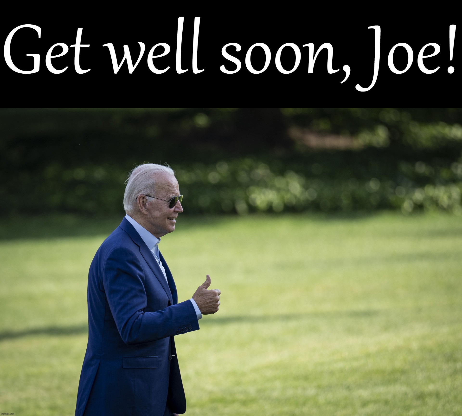 It’s unlikely Joe Biden will die. He has the best care possible, and the vaccinated & boosted have 7.2x better odds of survival. | Get well soon, Joe! | image tagged in joe biden thumbs up,joe biden,biden,covid-19,covid,get well soon | made w/ Imgflip meme maker