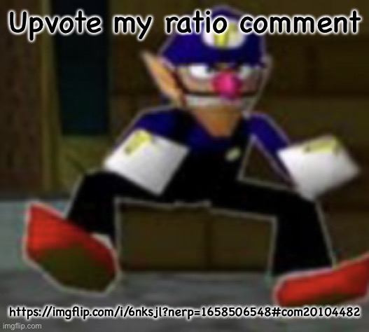 wah male | Upvote my ratio comment; https://imgflip.com/i/6nksjl?nerp=1658506548#com20104482 | image tagged in wah male | made w/ Imgflip meme maker