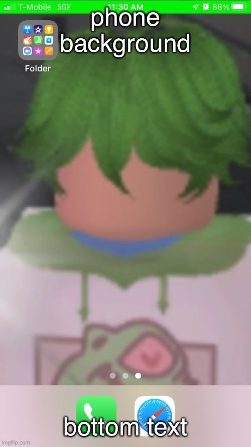 phone background; bottom text | made w/ Imgflip meme maker