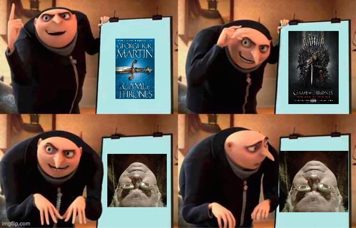 Gru's favorite GOT scene | image tagged in memes,gru's plan,books,game of thrones,minions,despicable me | made w/ Imgflip meme maker