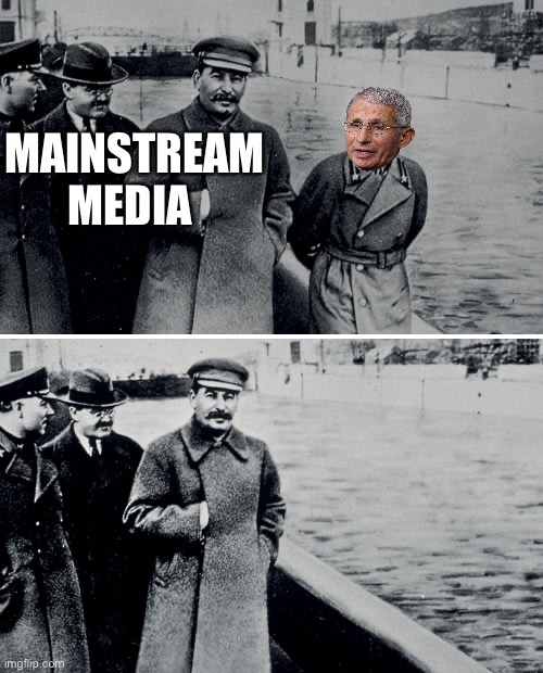 Fauxi | MAINSTREAM MEDIA | image tagged in stalin photoshop,fauci,media | made w/ Imgflip meme maker