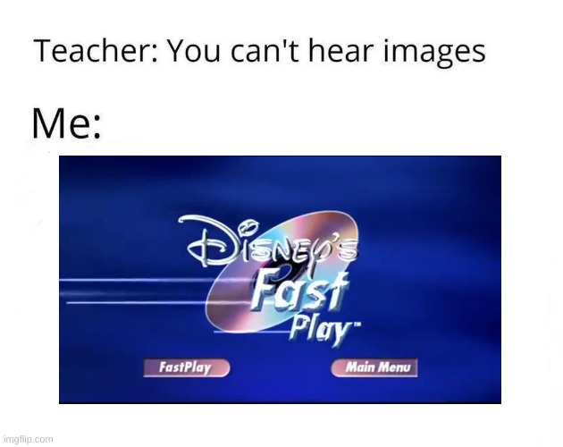 Anyone else? | image tagged in memes,you cant hear images,disney,dvd,this is a tag,you have been eternally cursed for reading the tags | made w/ Imgflip meme maker