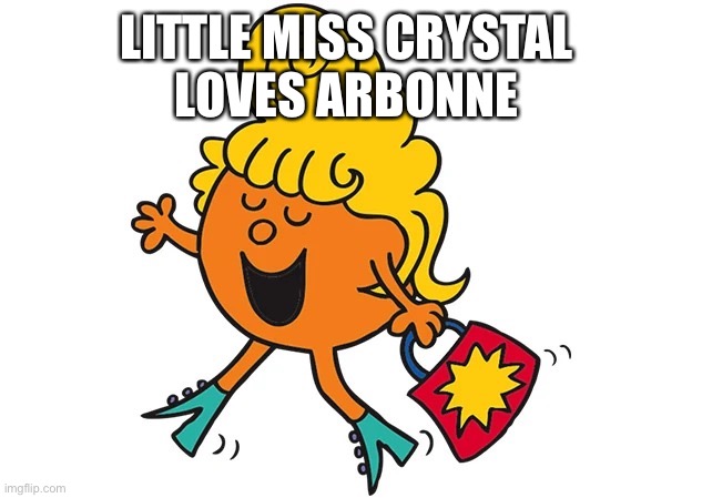 Crystal Morrell Arbonne | LITTLE MISS CRYSTAL 
LOVES ARBONNE | image tagged in little miss fabulous | made w/ Imgflip meme maker