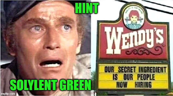 The more you know... | HINT; SOLYLENT GREEN | image tagged in new world order | made w/ Imgflip meme maker