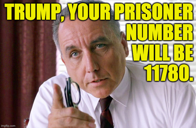 Shawshank Warden On Culture | TRUMP, YOUR PRISONER
NUMBER
WILL BE
11780. | image tagged in shawshank warden on culture | made w/ Imgflip meme maker