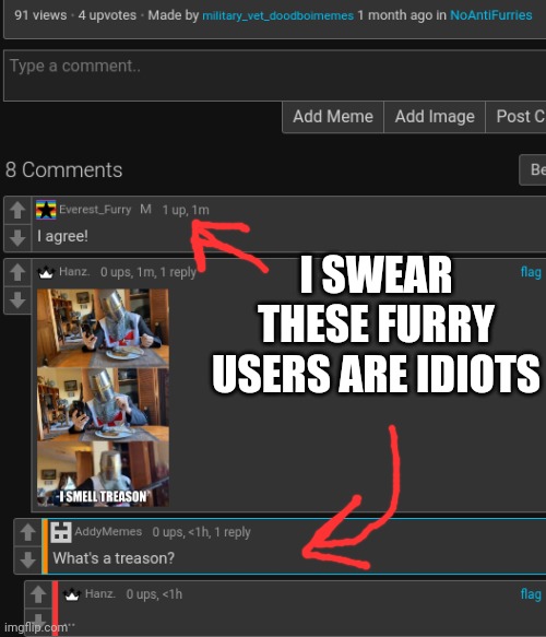 I'm surrounded by idiots! | I SWEAR THESE FURRY USERS ARE IDIOTS | made w/ Imgflip meme maker