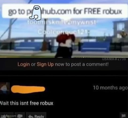 Free Robux | image tagged in funny,funny memes,adult,18,roblox,fun | made w/ Imgflip meme maker