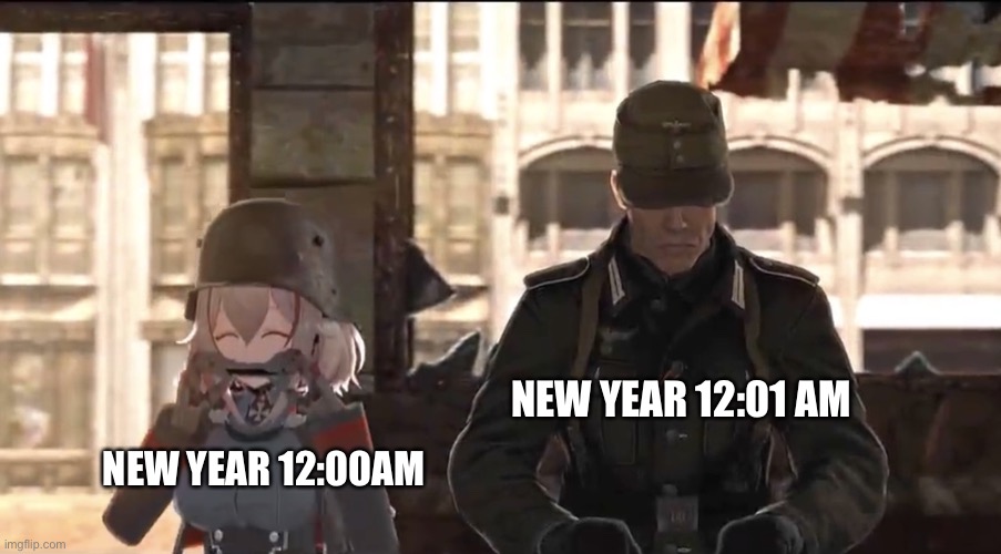 Roon And Hans | NEW YEAR 12:01 AM; NEW YEAR 12:00AM | image tagged in roon and hans,new years | made w/ Imgflip meme maker