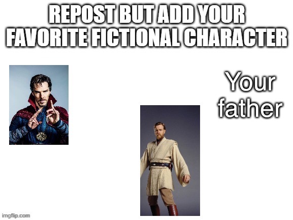 Your father | made w/ Imgflip meme maker